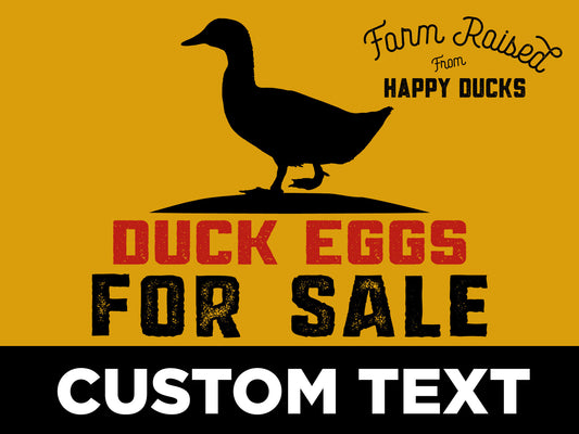 Custom Farm Fresh Duck Eggs for Sale , 24x18 Yard Sign, Printed 2-Sided, Metal H-Stake Included