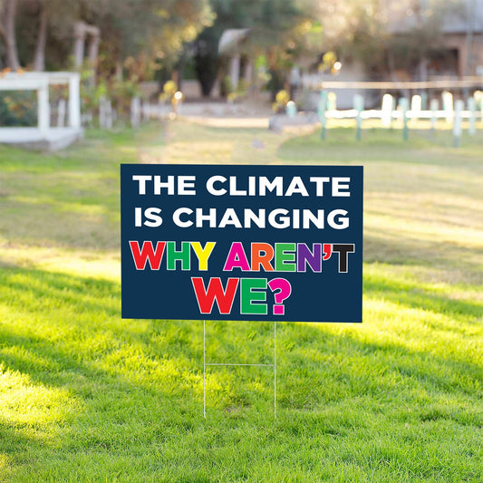 Climate Change Yard Sign - Inspire Positive Action for a Greener, Healthier Future - Eco-Conscious Message