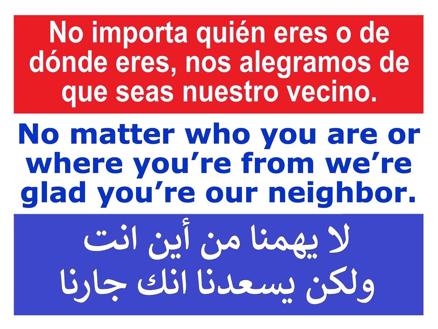 Welcome Your Neighbors Yard Sign, 2-Sided,  No Matter where you are from, Protest Sign, Social Justice  with Stake