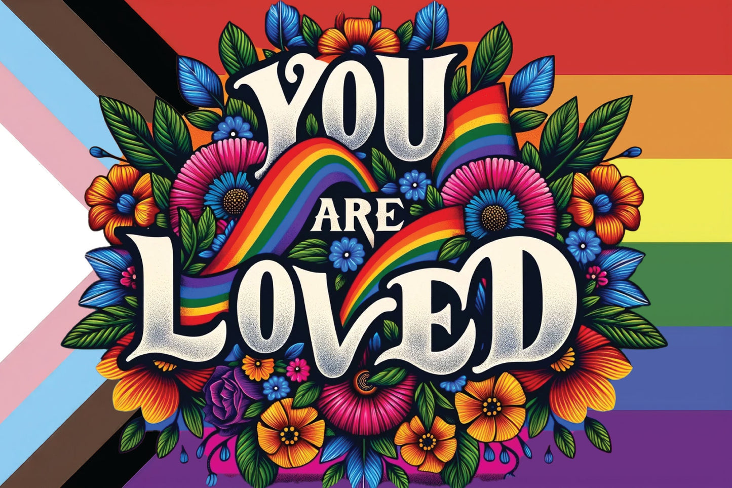 You Are Loved - LGBTQ Pride Flag Yard Sign - 24x18  Double Sided & Stake