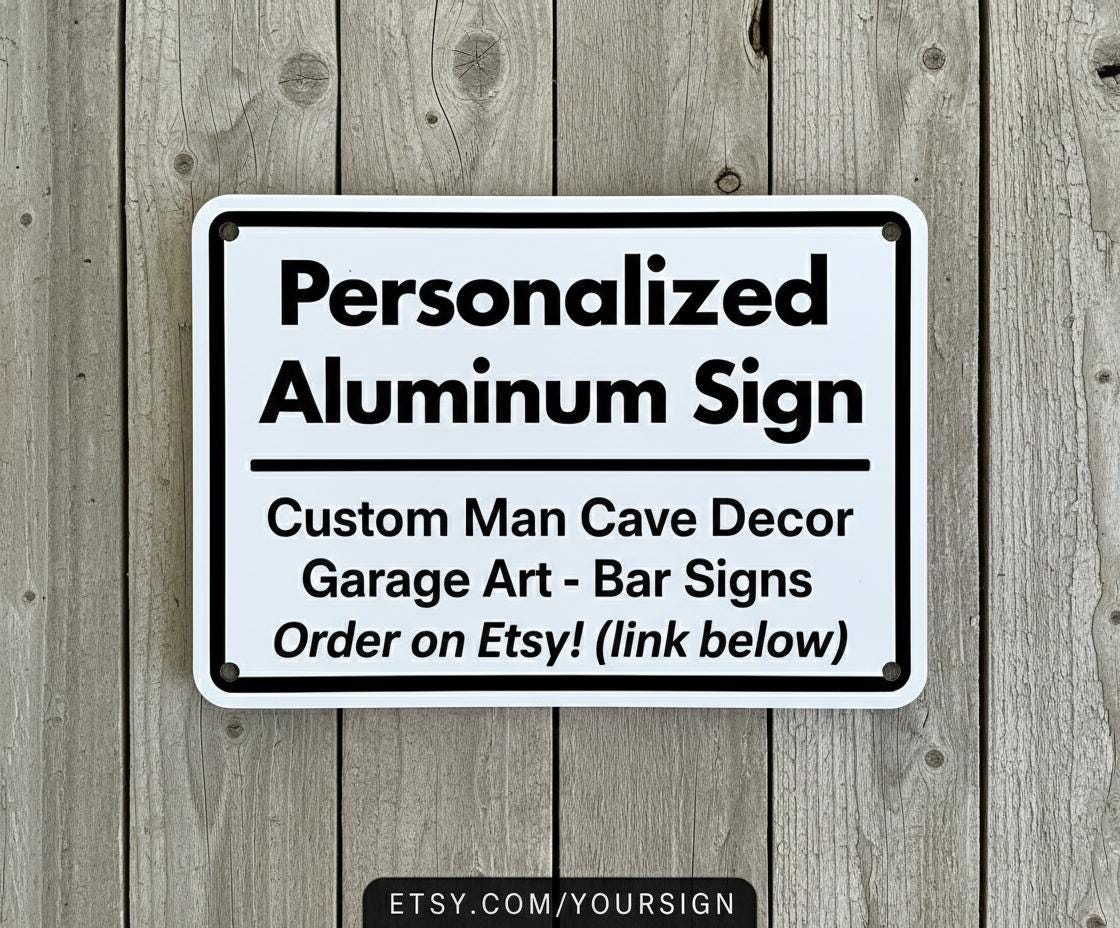 Custom Aluminum Man Cave or Business Sign
